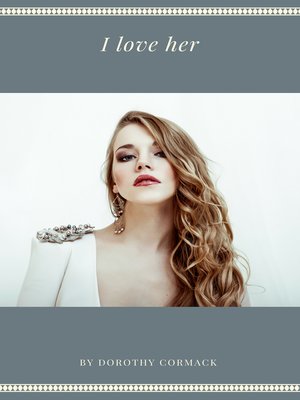cover image of I Love Her